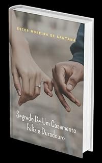 Livro SEGREDO DE UM CASAMENTO DURADOURO E FELIZ: Perseverança