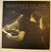 Martínez Celaya: selected work / obra selecta (1992-2010)