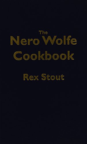 The Nero Wolfe Cookbook The Nero Wolfe Cookbook