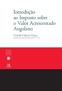Livro Introdução ao Imposto sobre o Valor Acrescentado Angolano