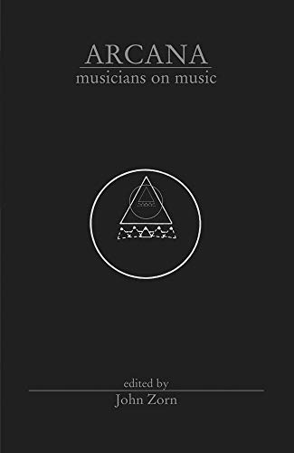 Arcana: Musicians on Music by