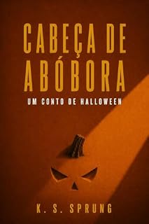 Livro Cabeça de Abóbora: Um Conto de Halloween
