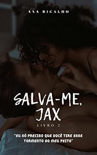 Livro Salva-Me, Jax - Livro 2 (SÉRIE SMA)