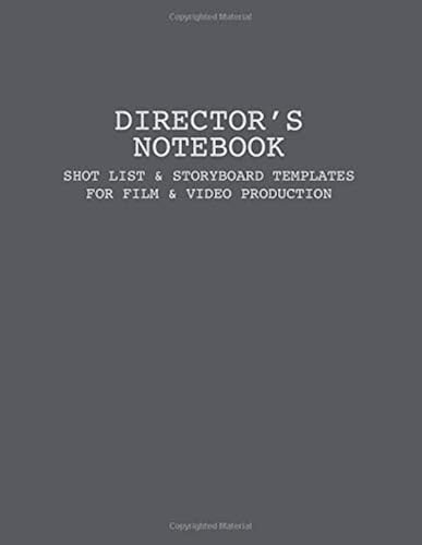 Download Director's Notebook - Shot List & Storyboard Templates for Film & Video Production PDF