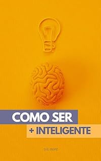 Livro Como Ser + Inteligente: 15 Passos Para Potencializar o Cérebro