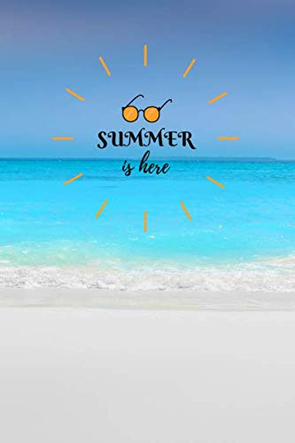 Summer is here Notebook : Journal for holiday Nature | BLue Sky | Holiday | Travel |, Lined Notebook or journal - Notebook vintage - Diary: Notebook ... - Large (6 x 9 inches) - (15,24 x 22,86 Cm)