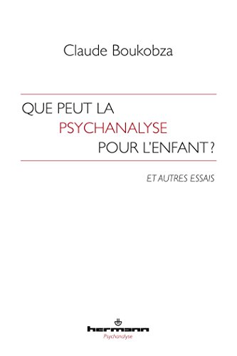 Que peut la psychanalyse pour l'enfant ?