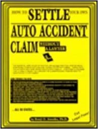 How To Settle Your Own Auto Accident Claim Without A Lawyer: Anosike, Benji  O.: 9780932704139: Amazon.com: Books