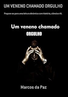 Livro Um Veneno Chamado Orgulho
