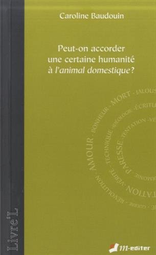 Peut-on accorder une certaine humanité à l'animal domestique ?