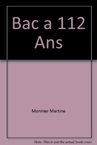 Le  bac à 112 ans