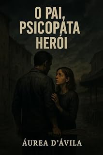 Livro O Pai , Psicopata Herói