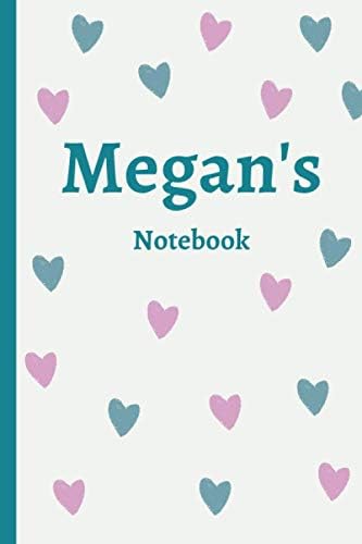 Megan's Notebook: Megan Personalised Name Notebook - Drawn hearts (120 Pages 6 x 9 inches)