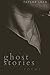 Ghost Stories by Taylor Lear