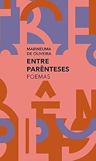 Livro Entre Parênteses: Poemas