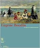 EugÃ¨ne Boudin, Ã  l'aube de l'impressionnisme : exposition, musÃ©e de l'hermitage, Lausanne, by 