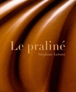 Le praliné (French Edition) by Stéphane Leroux