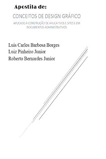 Livro Apostila de Conceitos de Design Gráfico: Aplicado à construção de aplicativos e em documentos administração