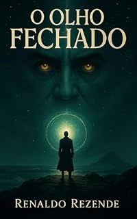 Livro O olho fechado : Abra com cuidado. Alguns olhos foram feitos para nunca despertar.