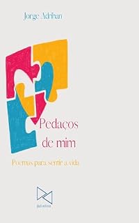 Livro Pedaços de mim: Poemas para sentir a vida
