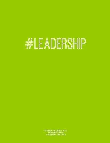 Notebook for Cornell Notes, 120 Numbered Pages, #LEADERSHIP, Lime Cover: For Taking Cornell Notes, Personal Index, 8.5