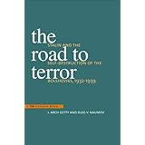 The Road to Terror: Stalin and the Self-Destruction of the Bolsheviks, 1932-1939 (Annals of Communism Series)