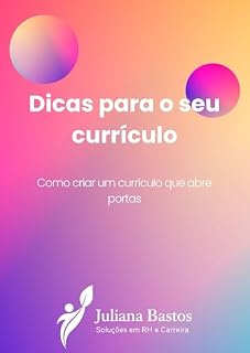 Livro Dicas para o seu currículo: Como criar um currículo que abre portas