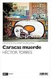 Paperback Caracas Muerde : Cr?nicas de una Guerra No Declarada [Spanish] Book