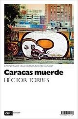 Caracas Muerde : Cr?nicas de una Guerra No Decl... [Spanish] B007ZDH1RU Book Cover