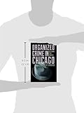 Front cover for the book Organized Crime in Chicago: Beyond the Mafia by Robert M. Lombardo