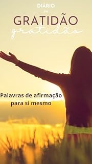 Livro Diário da Gratidão - Palavras de afirmação para si mesmo