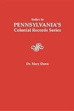Front cover for the book Index to Pennsylvania's Colonial Records Series by Mary Dunn