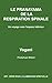 LE PRANAYAMA DE LA RESPIRATION SPINALE - Un voyage vers l'espace intérieur (Ayp-Serie Pour L'Illumi by Yogani