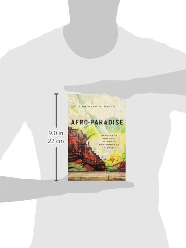 Afroparadise blackness violence and performance in brazil