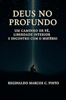 Livro Deus no profundo: Um caminho de fé, liberdade interior e encontro com o Mistério