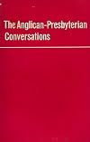 The Anglican Presbyterian Conversations