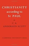 Christianity According Paul, Anderson Scott, Charles A., 0521062462