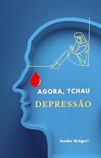 Livro Agora, Tchau Depressão