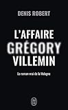 L'affaire Grégory Villemin: Le roman de la Vologne (Document (12528)) (French Edition) by 