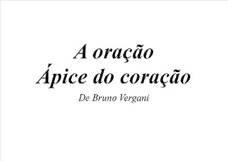 Livro A oração Ápice do coração