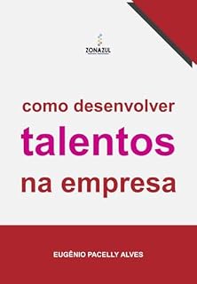 Livro Como Desenvolver Talentos Na Empresa