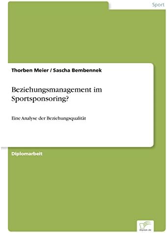 Beziehungsmanagement im Sportsponsoring?: Eine Analyse der Beziehungsqualität (German Edition)