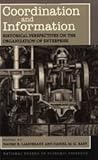 Coordination and Information : Historical Perspectives on the Organization of Enterprise, , 0226468208