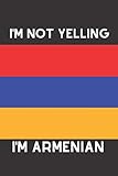 I'm Not Yelling I'm Armenian: Blank Lined Journal by Erin Goodchild