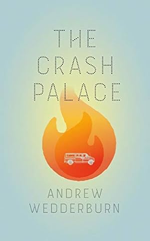 The Crash Palace by Andrew Wedderburn