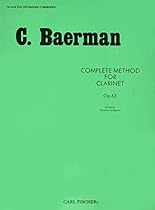 Complete Method for Clarinet: Opus 63 Complete Method for Clarinet: Opus 63