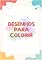 Livro Desenhos Para colorir