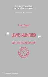 Lewis Mumford, pour une juste plénitude