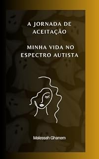 Livro A Jornada da Aceitação: Uma Vida no Espectro Autista