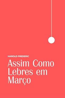 Livro Assim Como Lebres em Março